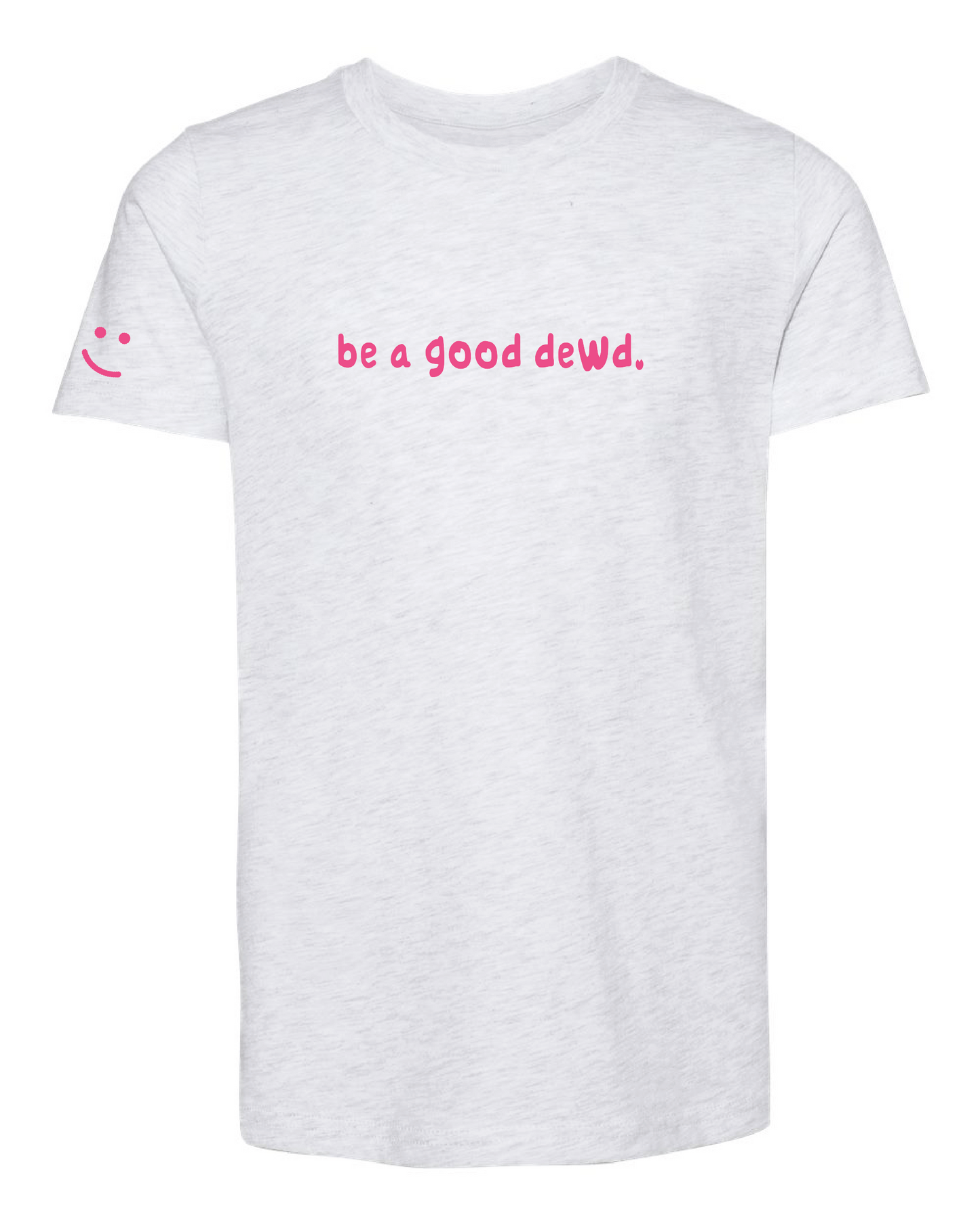 Kids Be a Good Dewd Tee